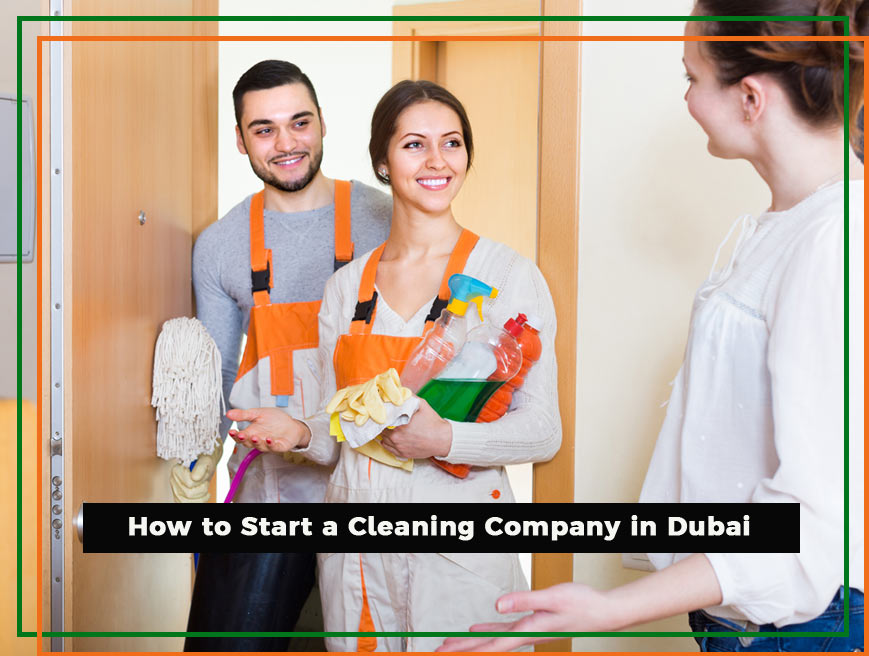 How to Start a Cleaning Company in Dubai